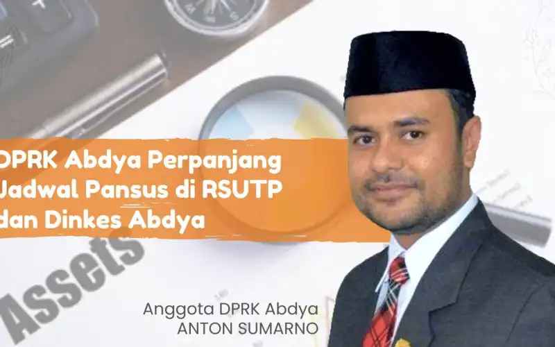Perbaiki Pelayanan RSUTP dan Dinkes Abdya, Dewan Perpanjang Jadwal Pansus